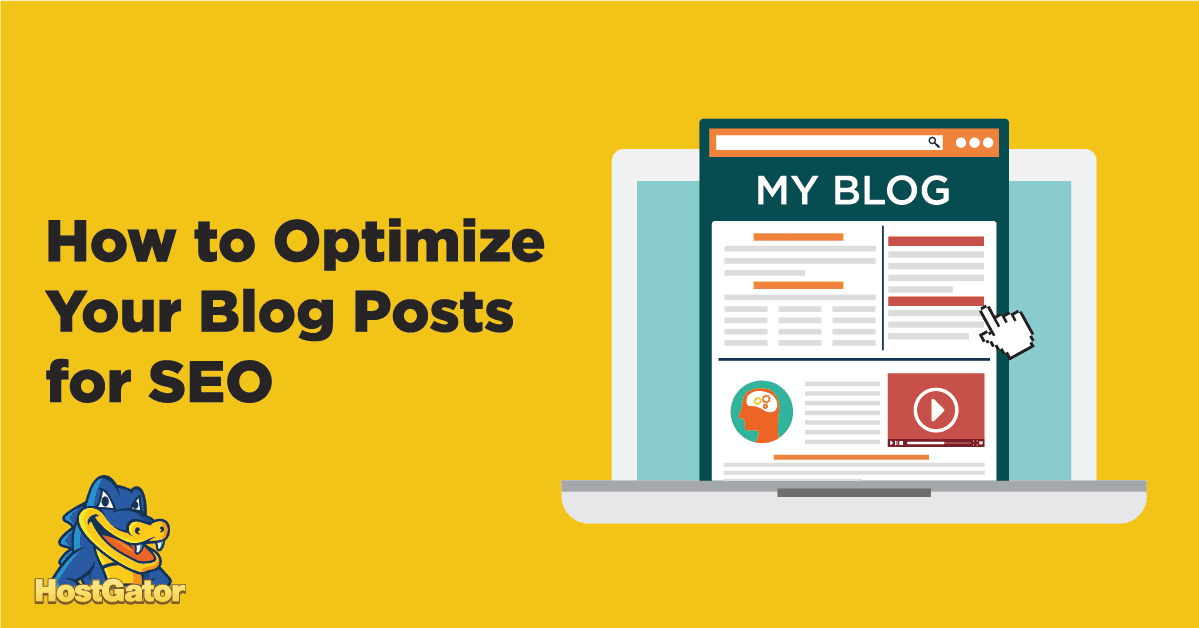 Ways to Optimize Your Blog Posts for SEO | HostGator