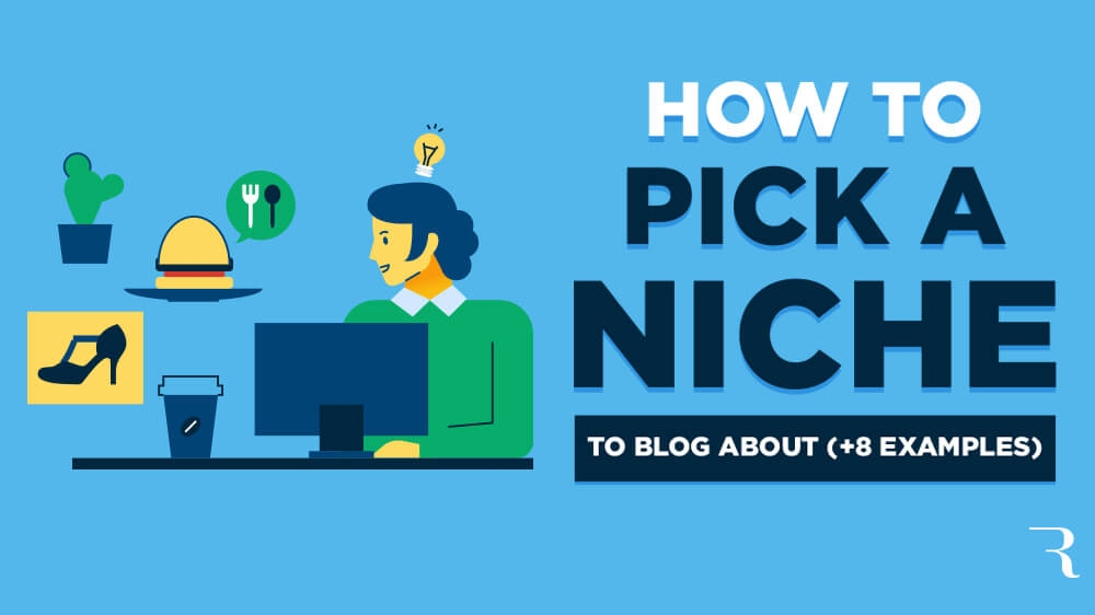 How to Pick a Blog Niche in 2021 (+21 Profitable Blog Niche Ideas)