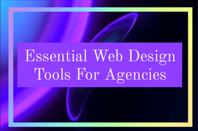 Essentiële webdesigntools voor bureaus