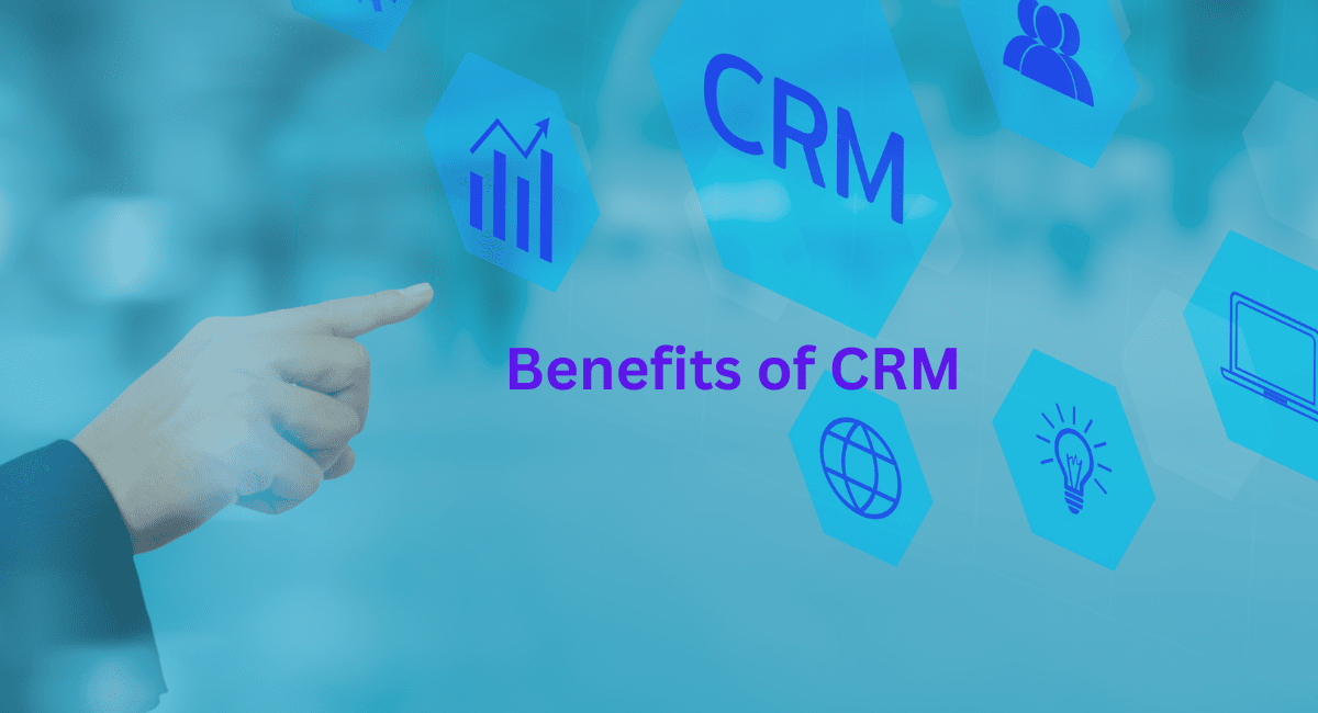 Benefits of CRM