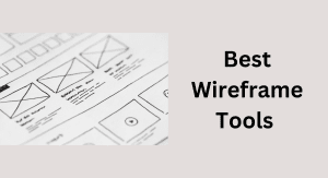 Best Wireframe Tools