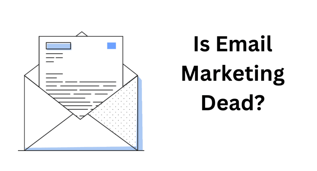 Is email marketing dead