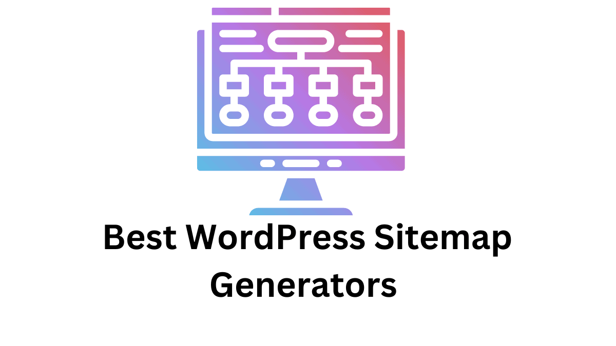 Best WordPress Sitemap Generators