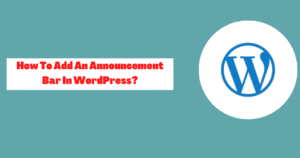 How To Add An Announcement Bar In WordPress