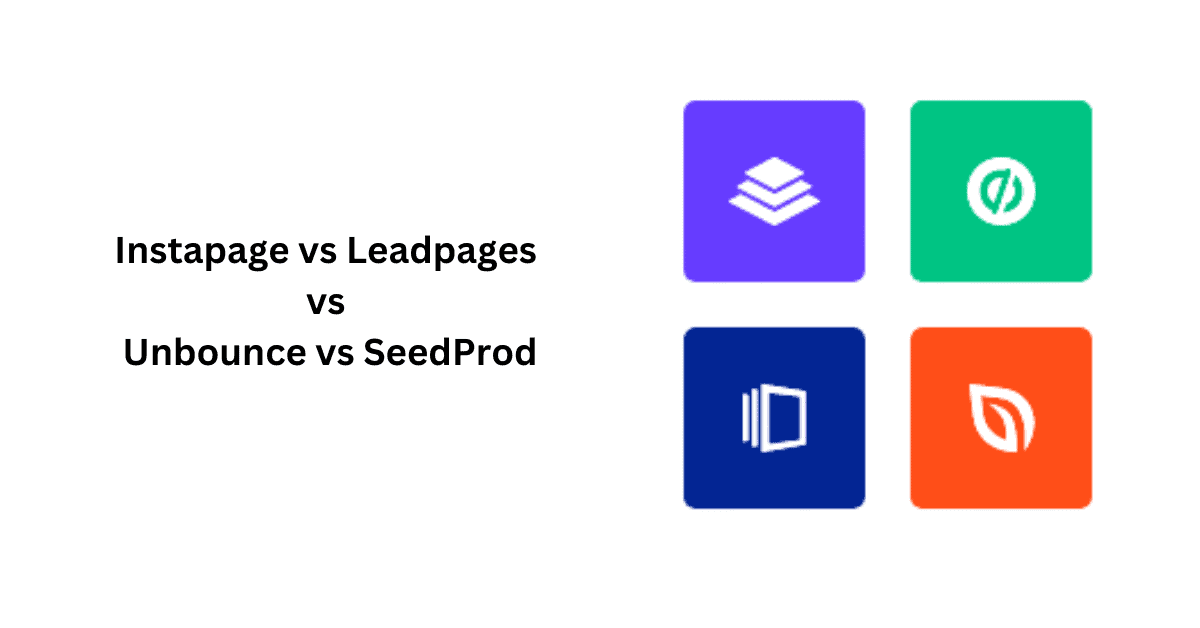 Instapage vs Leadpages vs Unbounce vs SeedProd