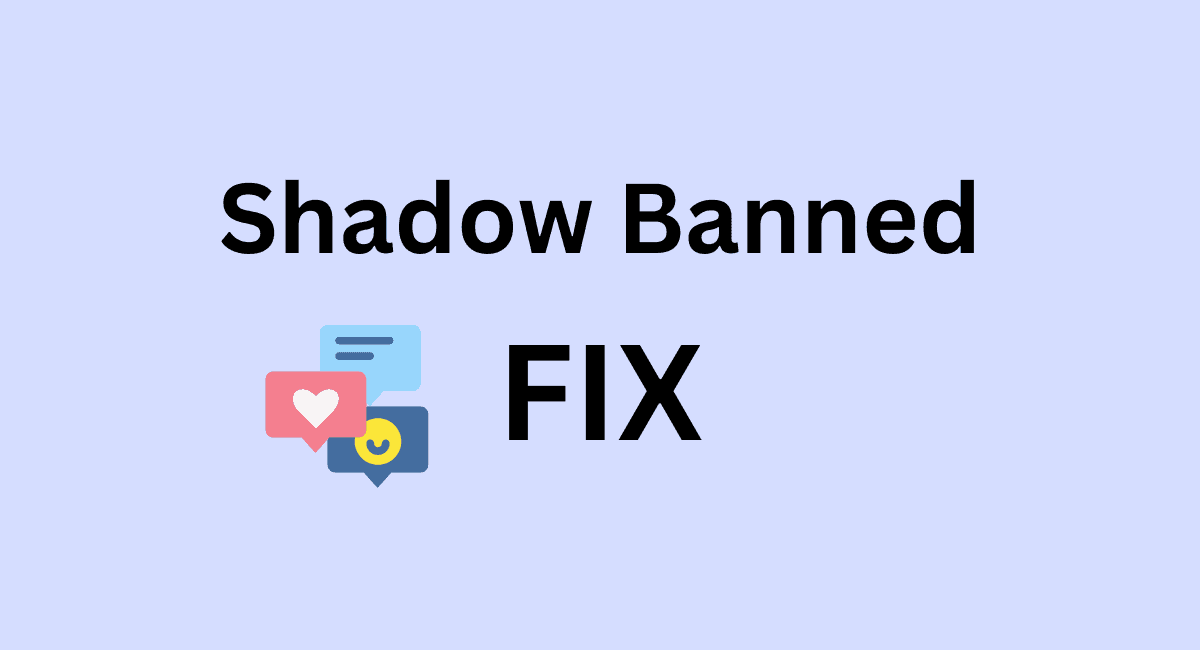 Shadow-Banned-Fix