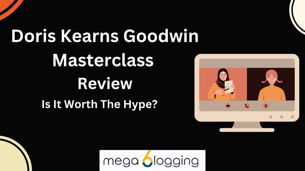 doris kearns goodwin masterclass review